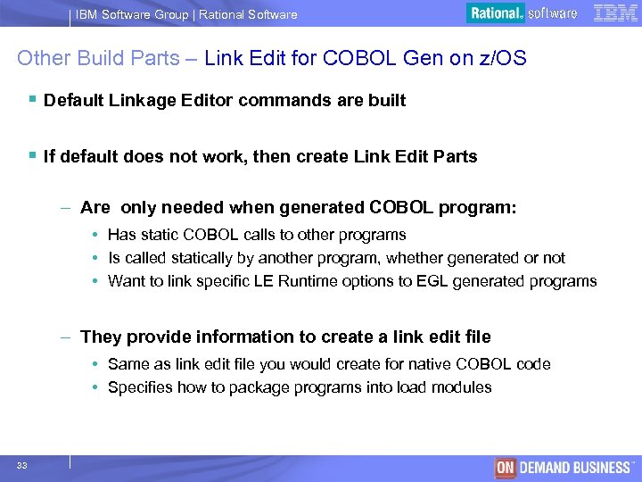 IBM Software Group | Rational Software Other Build Parts – Link Edit for COBOL