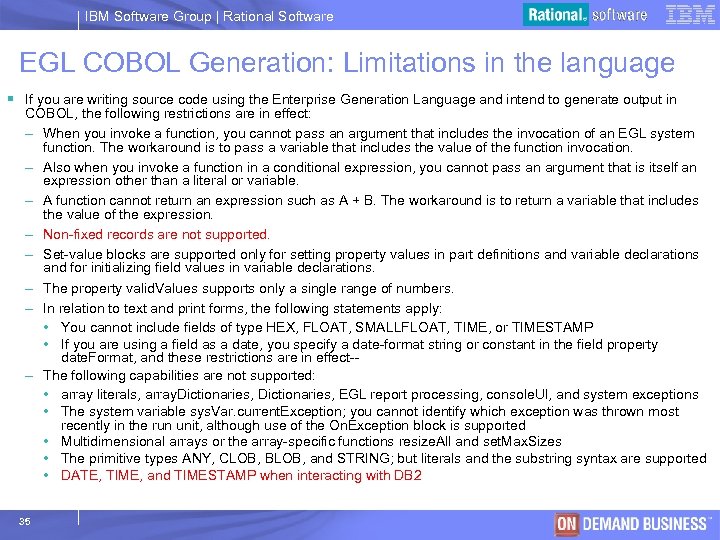 IBM Software Group | Rational Software EGL COBOL Generation: Limitations in the language §