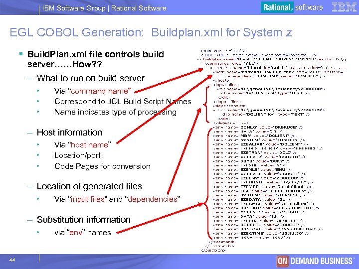IBM Software Group | Rational Software EGL COBOL Generation: Buildplan. xml for System z