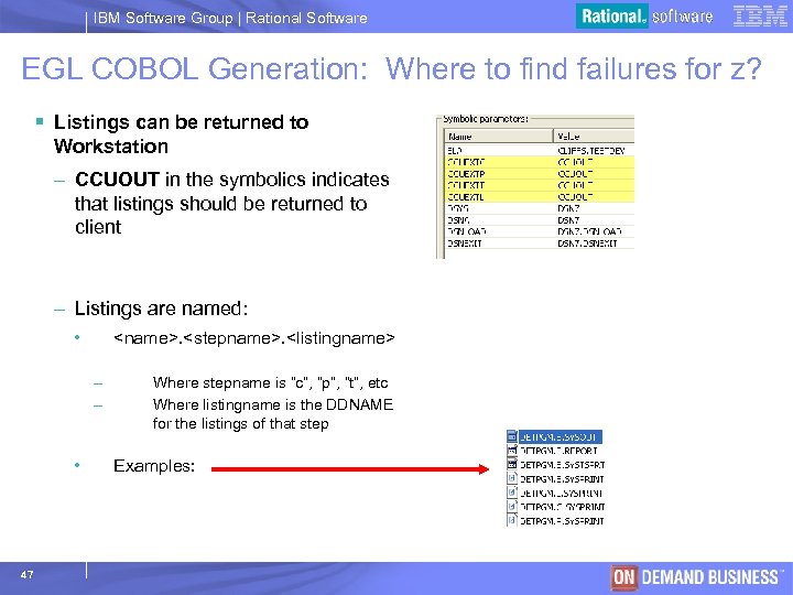 IBM Software Group | Rational Software EGL COBOL Generation: Where to find failures for
