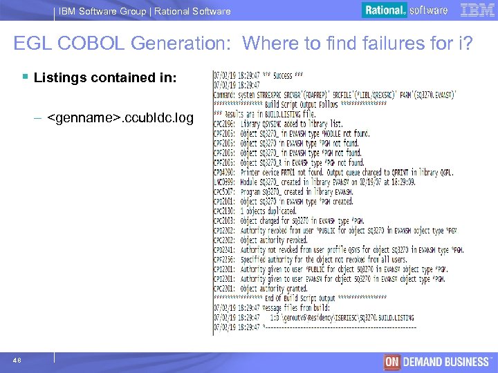 IBM Software Group | Rational Software EGL COBOL Generation: Where to find failures for