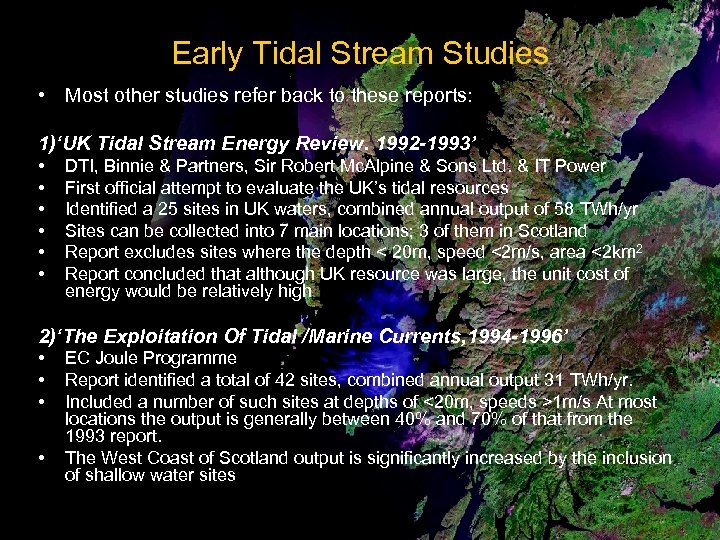 Early Tidal Stream Studies • Most other studies refer back to these reports: 1)‘UK