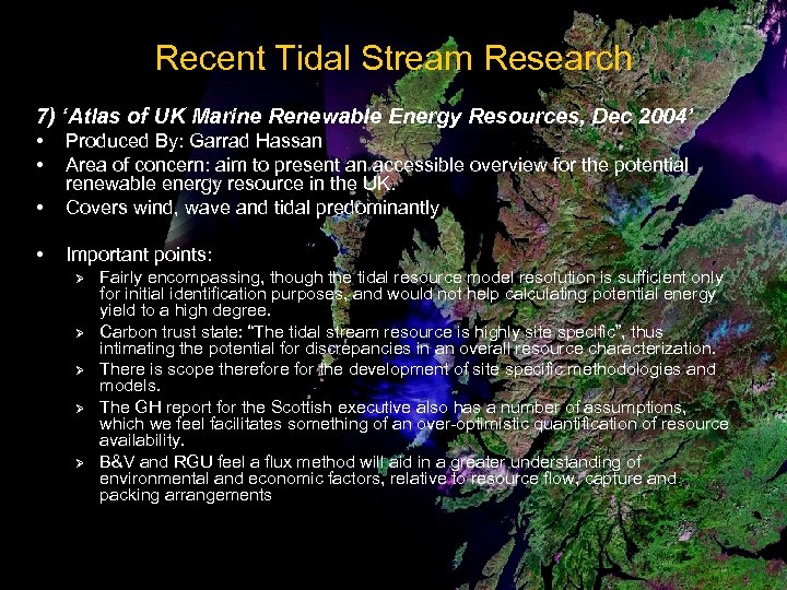 Recent Tidal Stream Research 7) ‘Atlas of UK Marine Renewable Energy Resources, Dec 2004’