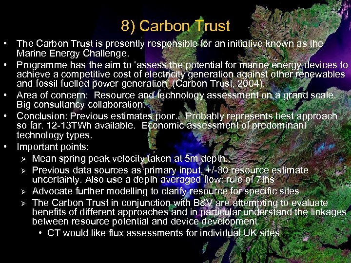 8) Carbon Trust • The Carbon Trust is presently responsible for an initiative known
