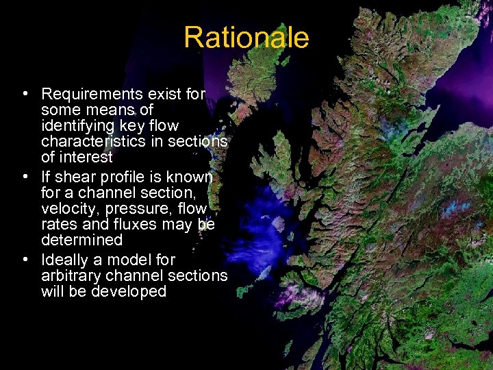 Rationale • Requirements exist for some means of identifying key flow characteristics in sections