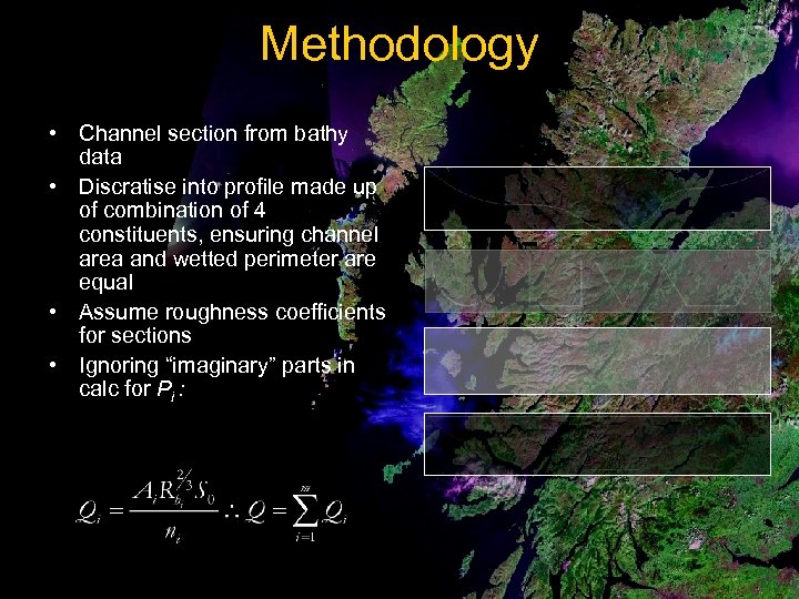 Methodology • Channel section from bathy data • Discratise into profile made up of