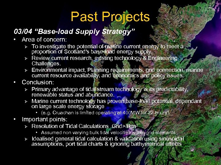 Past Projects 03/04 “Base-load Supply Strategy” • Area of concern: Ø Ø Ø To