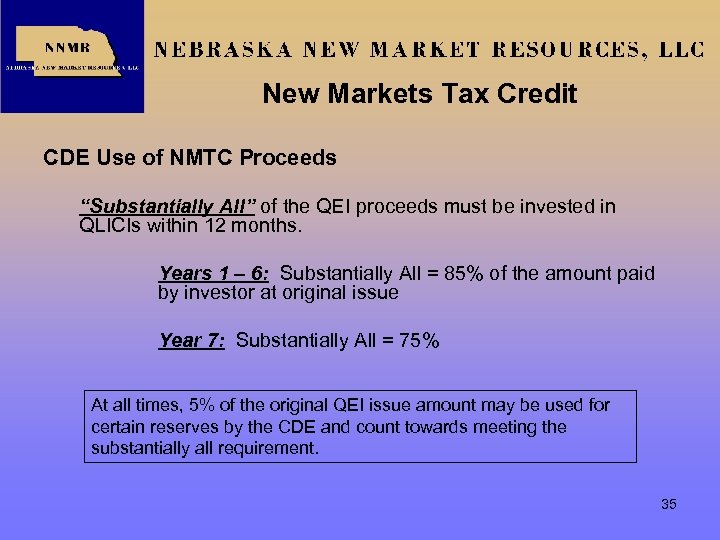 New Markets Tax Credit CDE Use of NMTC Proceeds “Substantially All” of the QEI