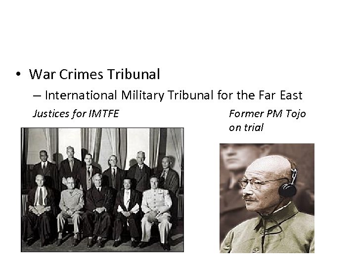  • War Crimes Tribunal – International Military Tribunal for the Far East Justices