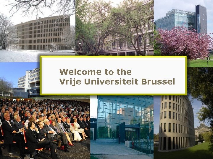 Welcome to the Vrije Universiteit Brussel 