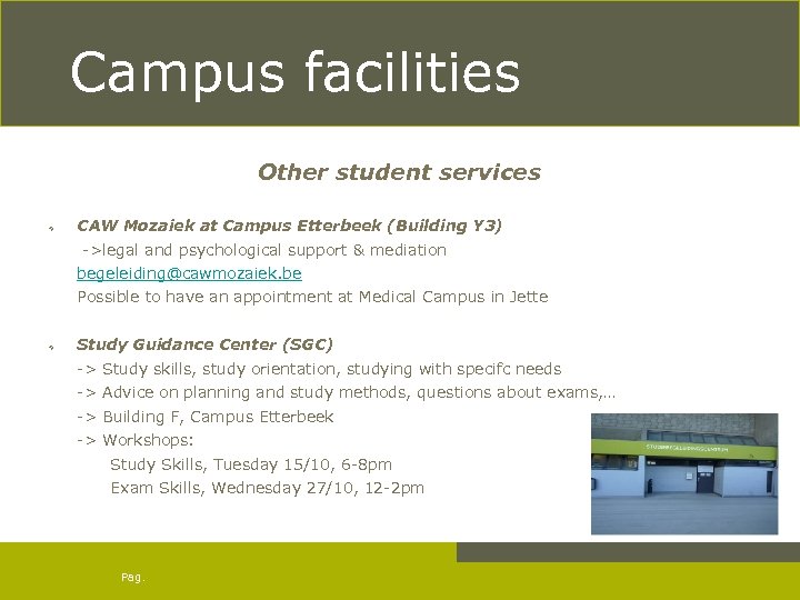 Campus facilities Other student services v CAW Mozaiek at Campus Etterbeek (Building Y 3)