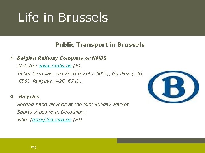 Life in Brussels Public Transport in Brussels v Belgian Railway Company or NMBS Website: