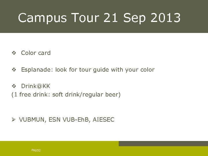 Campus Tour 21 Sep 2013 v Color card v Esplanade: look for tour guide