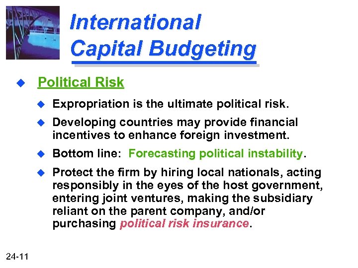 International Capital Budgeting u Political Risk u u Developing countries may provide financial incentives