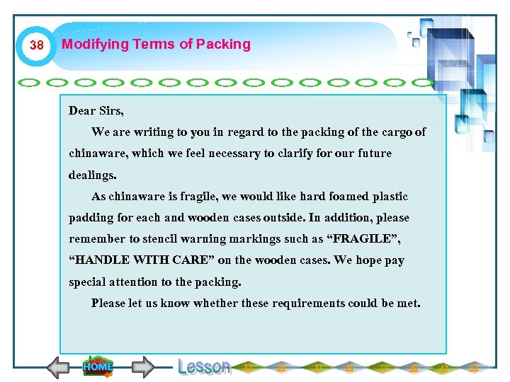 38 Modifying Terms of Packing Dear Sirs, We are writing to you in regard