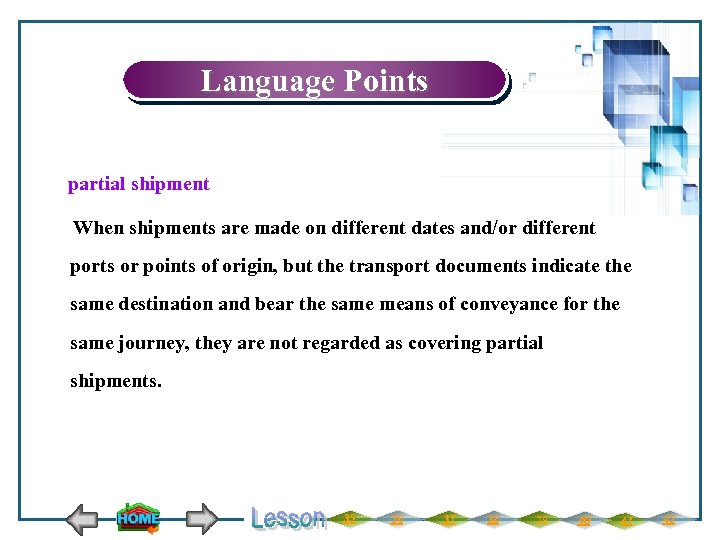 Language Points partial shipment When shipments are made on different dates and/or different ports