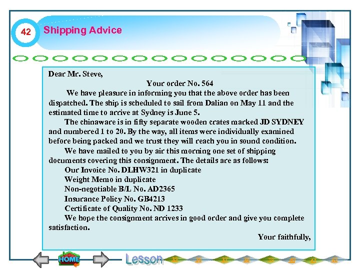 42 Shipping Advice Dear Mr. Steve, Your order No. 564 We have pleasure in