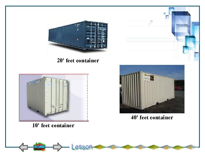 20' feet container 40' feet container 10' feet container 35 36 37 38 39