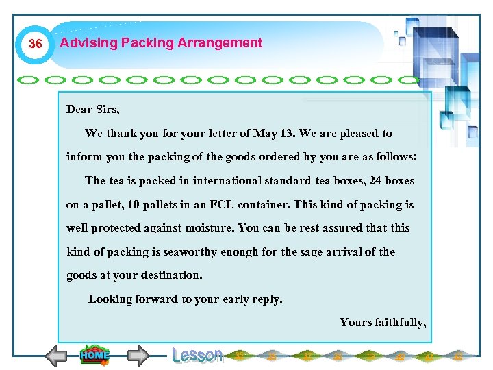 36 Advising Packing Arrangement Dear Sirs, We thank you for your letter of May