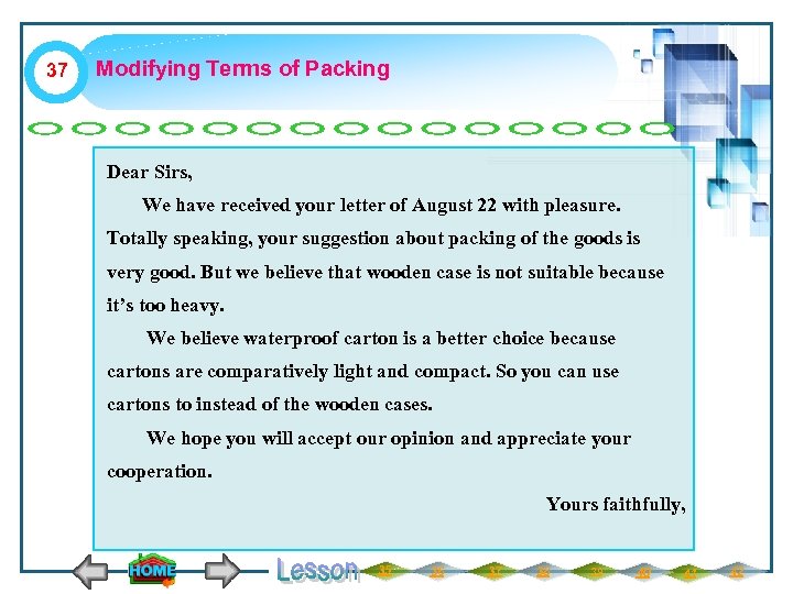 37 Modifying Terms of Packing Dear Sirs, We have received your letter of August