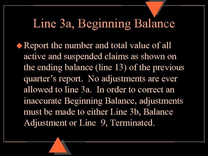 Line 3 a, Beginning Balance u Report the number and total value of all