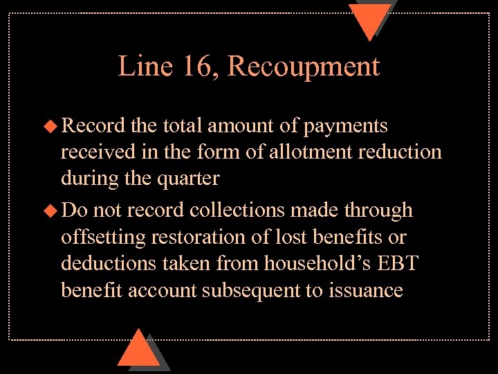 Line 16, Recoupment u Record the total amount of payments received in the form