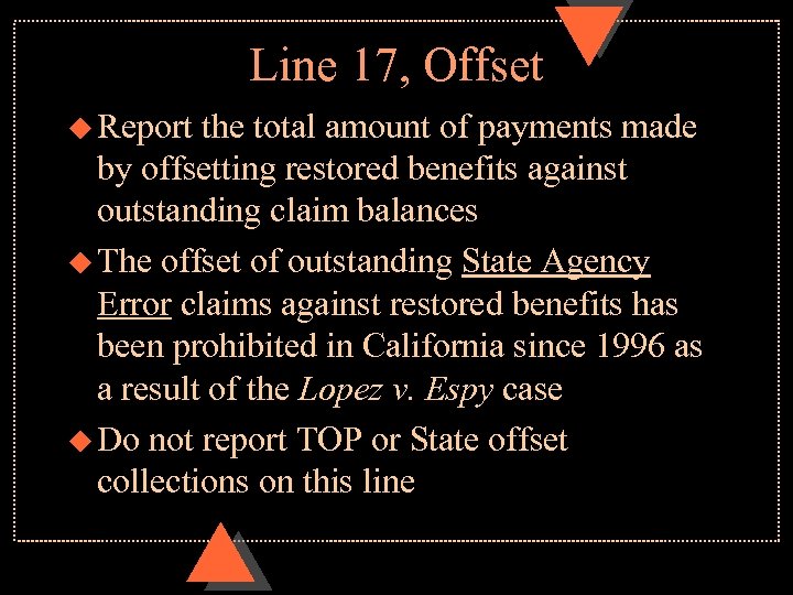 Line 17, Offset u Report the total amount of payments made by offsetting restored