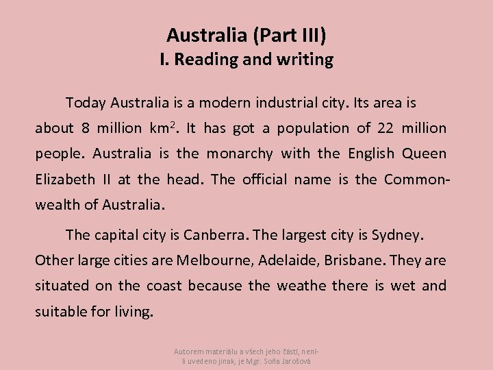 Australia (Part III) I. Reading and writing Today Australia is a modern industrial city.