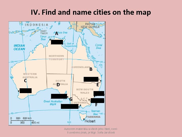 IV. Find and name cities on the map A B C D E G