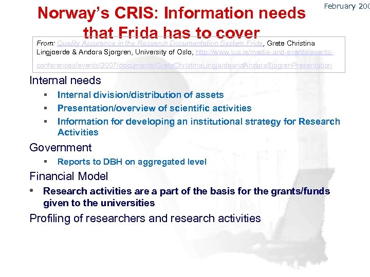 Norway’s CRIS: Information needs that in the Research Documentationcover Grete Christina Frida has to