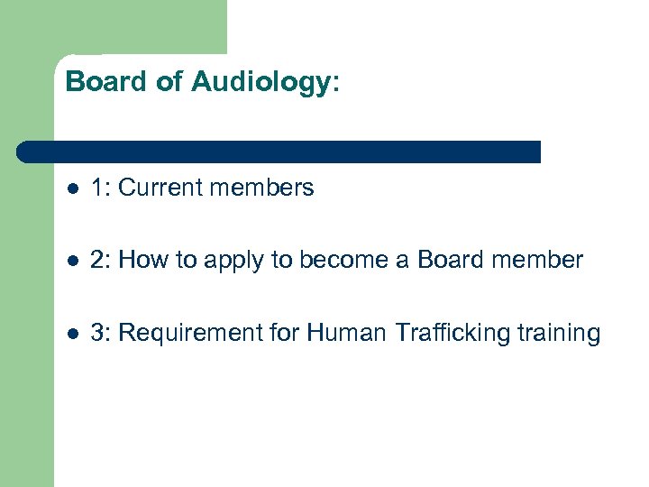 Board of Audiology: l 1: Current members l 2: How to apply to become