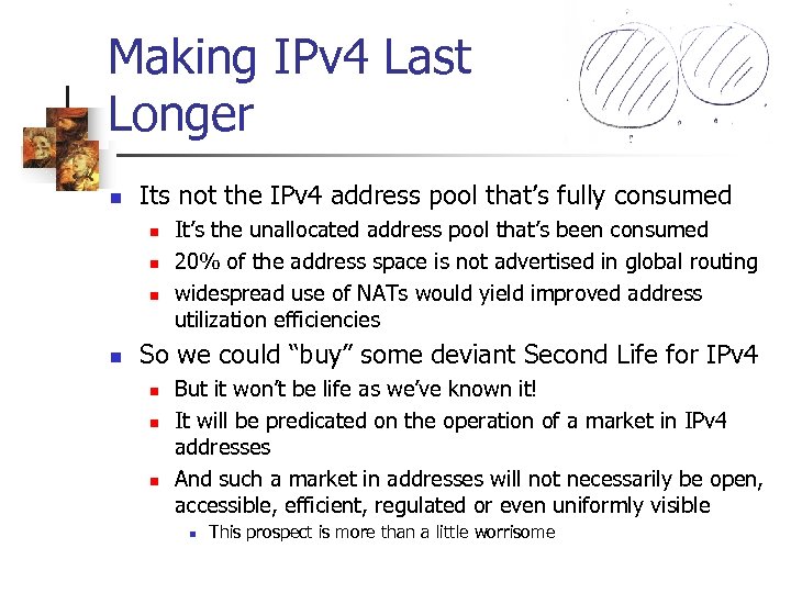 Making IPv 4 Last Longer n Its not the IPv 4 address pool that’s