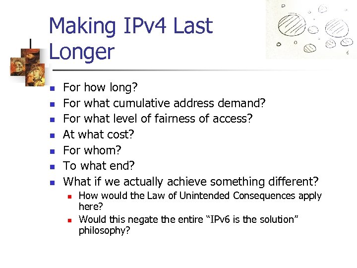 Making IPv 4 Last Longer n n n n For how long? For what
