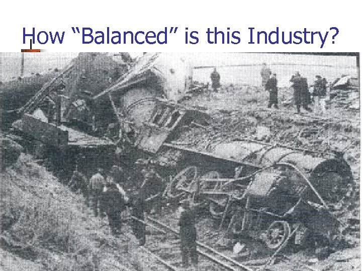 How “Balanced” is this Industry? 