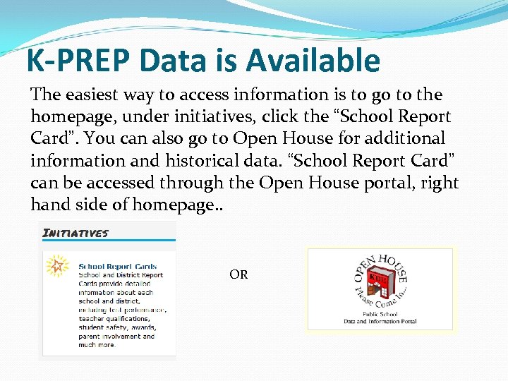 K-PREP Data is Available The easiest way to access information is to go to