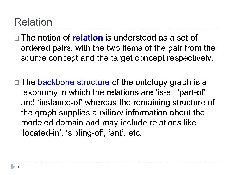 Relation q The notion of relation is understood as a set of ordered pairs,