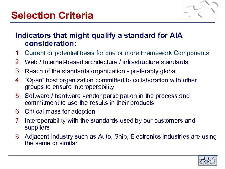 Selection Criteria Indicators that might qualify a standard for AIA consideration: 1. 2. 3.
