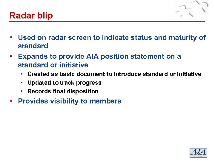 Radar blip • Used on radar screen to indicate status and maturity of standard