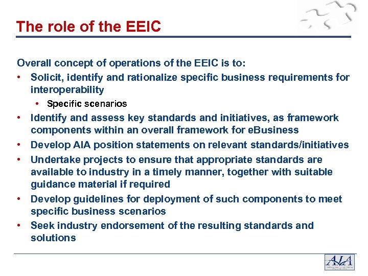 The role of the EEIC Overall concept of operations of the EEIC is to: