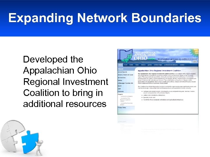 Expanding Network Boundaries Developed the Appalachian Ohio Regional Investment Coalition to bring in additional