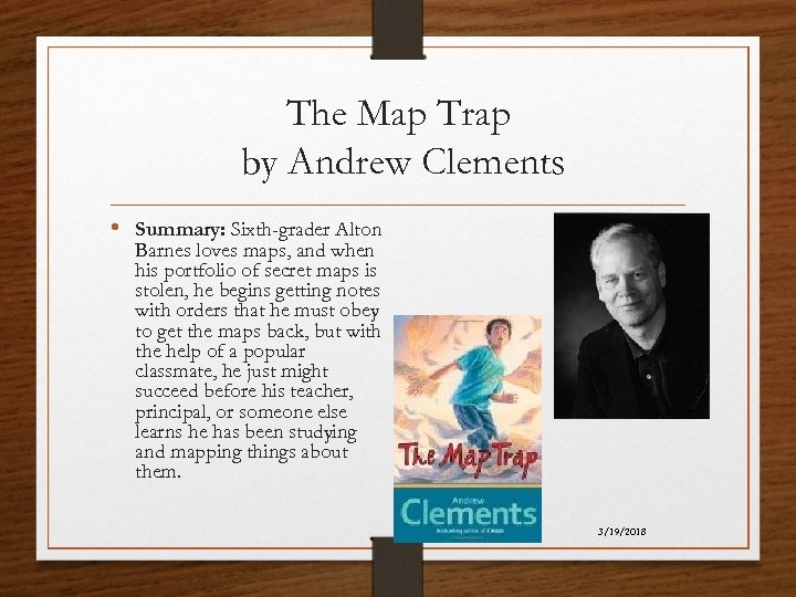 The Map Trap by Andrew Clements • Summary: Sixth-grader Alton Barnes loves maps, and