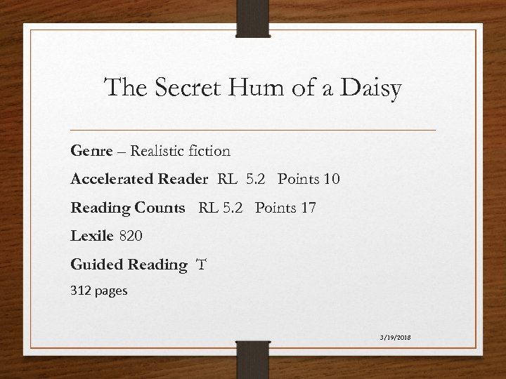 The Secret Hum of a Daisy Genre – Realistic fiction Accelerated Reader RL 5.