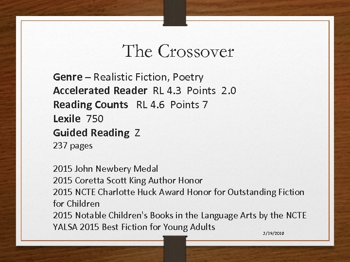 The Crossover Genre – Realistic Fiction, Poetry Accelerated Reader RL 4. 3 Points 2.