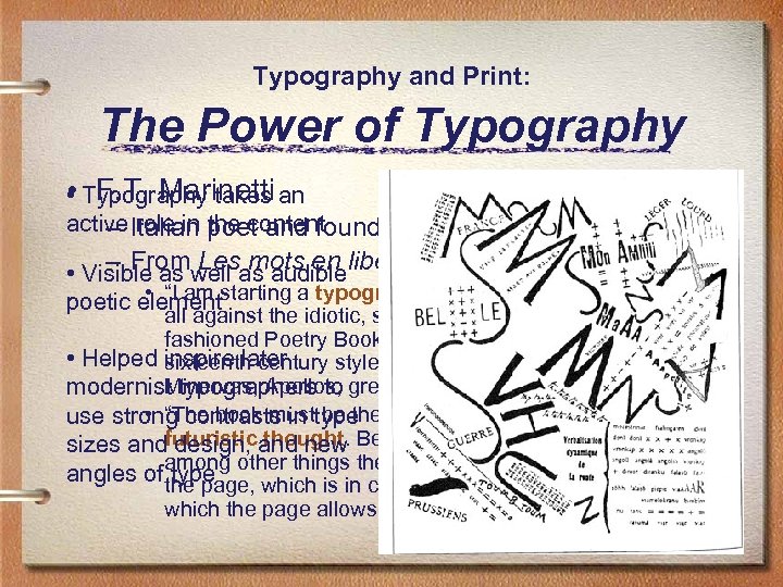 Typography and Print: The Power of Typography • F. T. Marinetti • Typography takes