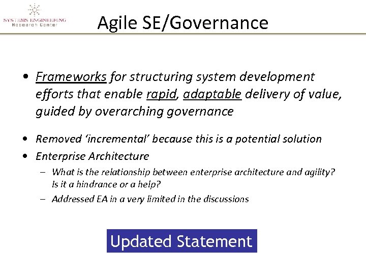 Agile SE/Governance • Frameworks for structuring system development efforts that enable rapid, adaptable delivery