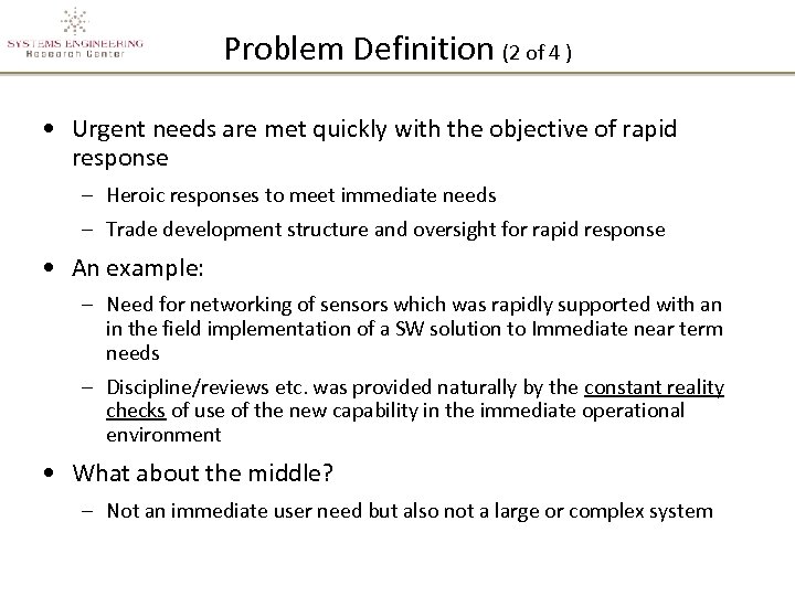 Problem Definition (2 of 4 ) • Urgent needs are met quickly with the