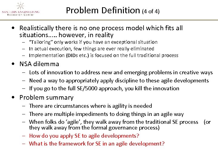 Problem Definition (4 of 4) • Realistically there is no one process model which
