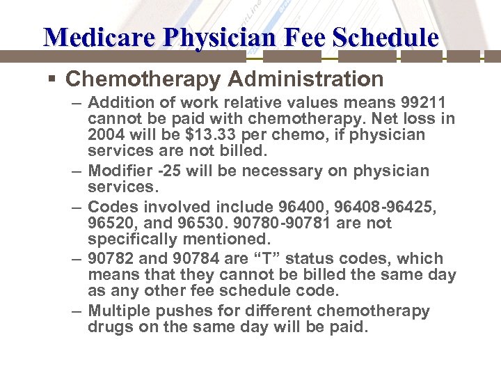 Medicare Physician Fee Schedule § Chemotherapy Administration – Addition of work relative values means