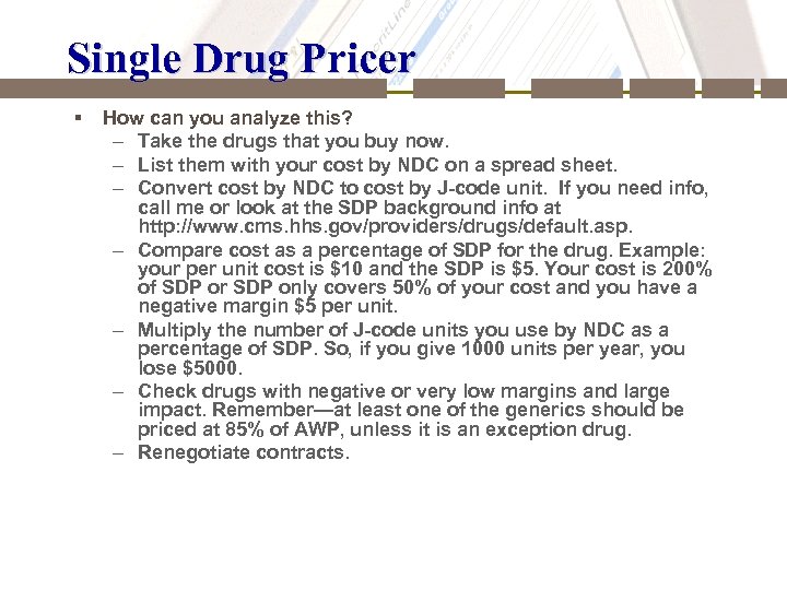Single Drug Pricer § How can you analyze this? – Take the drugs that