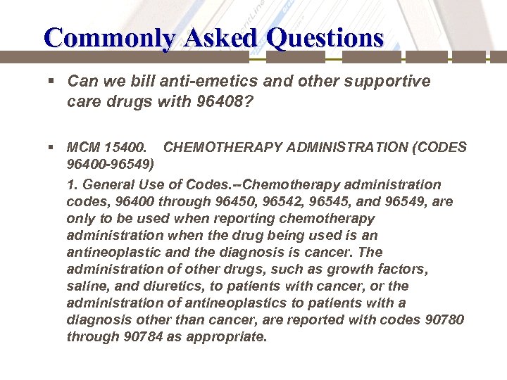 Commonly Asked Questions § Can we bill anti-emetics and other supportive care drugs with